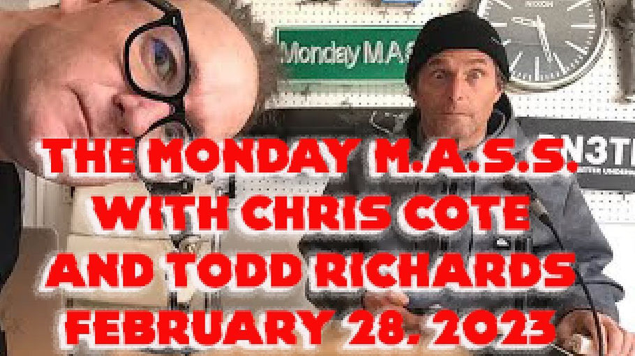 The Monday M.A.S.S. With Chris Coté and Todd Richards, February 28, 2023